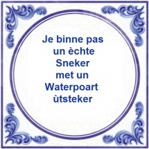 Tegeltje Je binne pas un echte Sneker met... Tegeltje Je binne pas un echte Sneker met...